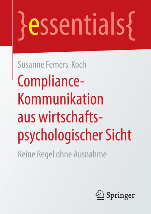 Produktbild Compliance-Kommunikation aus wirtschaftspsychologischer Sicht (Deutsch, Susanne Femers-Koch, 2018)