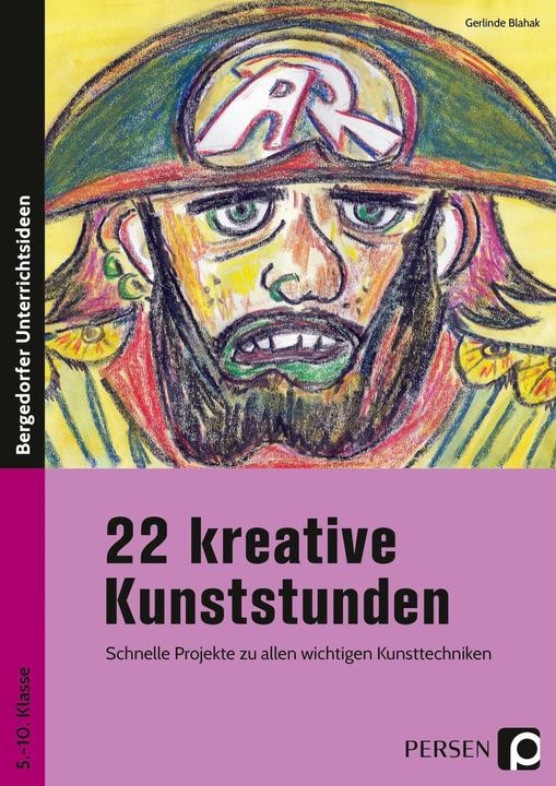 Produktbild 22 kreative Kunststunden (Deutsch, Gerlinde Blahak, 2017)