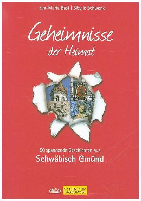 Produktbild Schwäbisch Gmünd - Geheimnisse der Heimat (Deutsch, 2014)