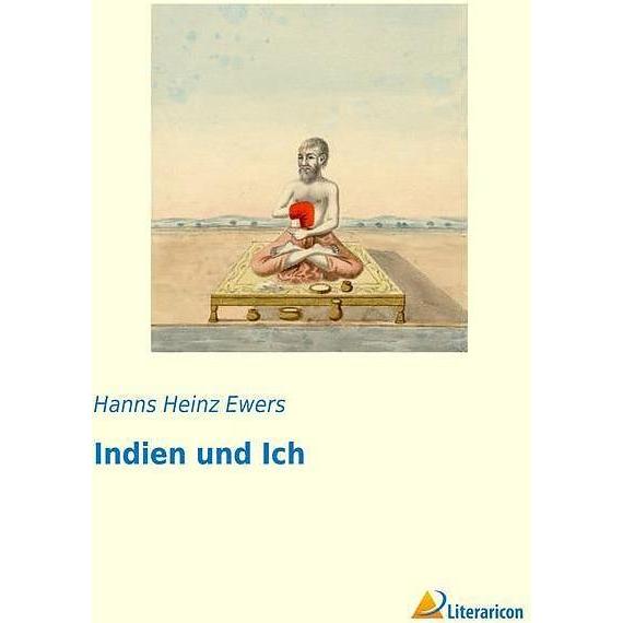 Indien und Ich, Ratgeber von Hanns Heinz Ewers