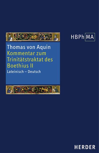 Produktbild Expositio super librum Boethii De trinitate II / Kommentar zum Trinitätstraktat des Boethius II (Deutsch, Thomas von Aquin, 2007)