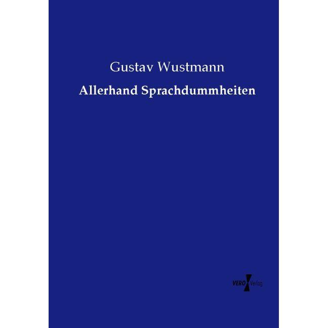 Allerhand Sprachdummheiten, Fachbücher von Gustav Wustmann