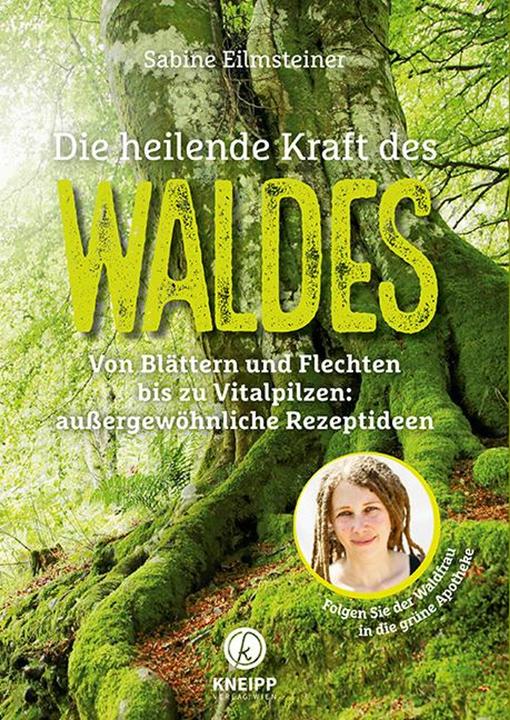 Produktbild Die heilende Kraft des Waldes (Deutsch, Sabine Eilmsteiner, 2018)
