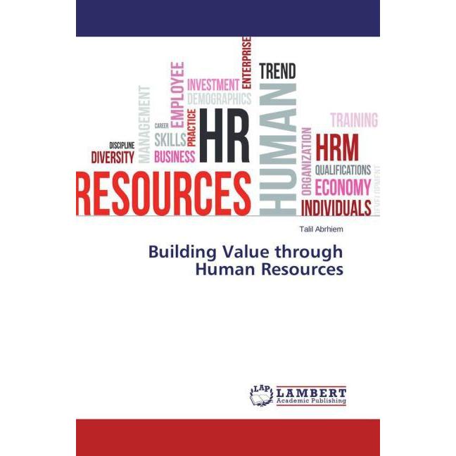 Building Value through Human Resources, Fachbücher von Talil Abrhiem