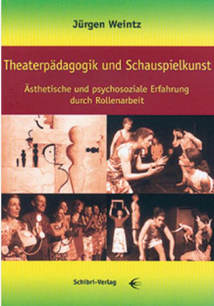 Produktbild Theaterpädagogik und Schauspielkunst (Deutsch, Jürgen Weintz, 2007)