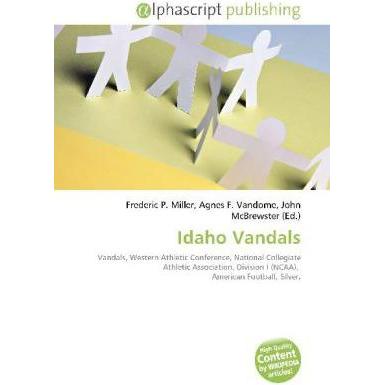 Idaho Vandals, Ratgeber von Agnes F. Vandome, Frederic P. Miller, John McBrewster