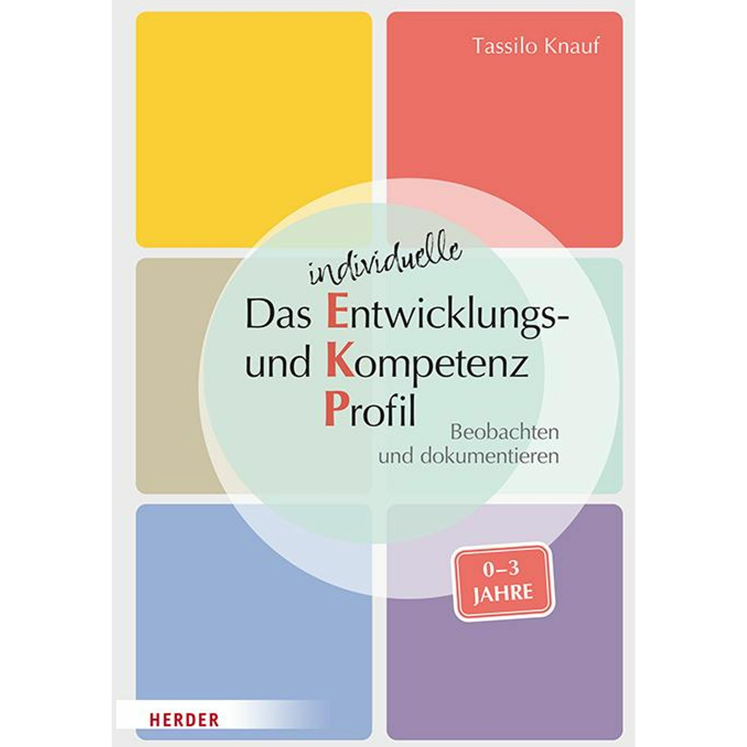 Das individuelle Entwicklungs- und Kompetenzprofil (EKP) für Kinder von 0-3 Jahren. Manual, Fachbücher von Tassilo Knauf...
