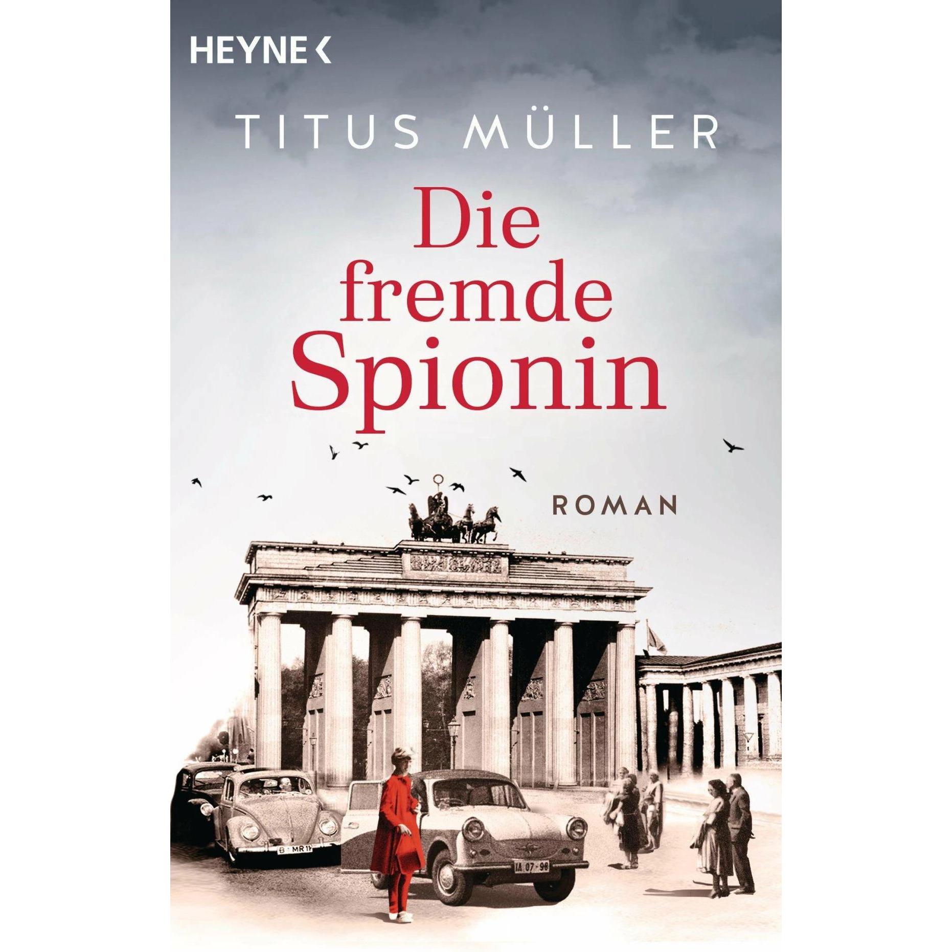 Die fremde Spionin, Belletristik von Titus Müller