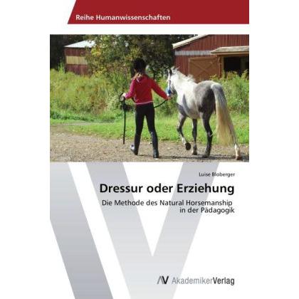 Dressur oder Erziehung, Fachbücher von Luise Bloberger