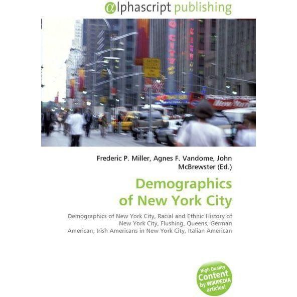 Demographics of New York City, Fachbücher von Agnes F. Vandome, Frederic P. Miller, John McBrewster