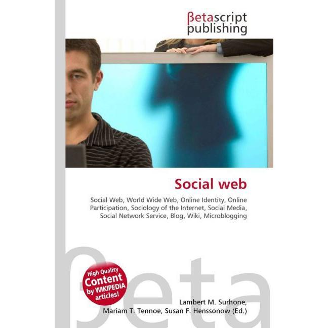 Social web, Fachbücher von Lambert M. Surhone, Miriam T. Timpledon, Susan F. Marseken