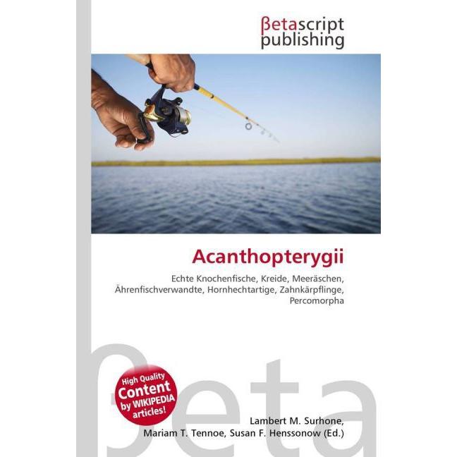 Acanthopterygii, Fachbücher von Lambert M. Surhone, Miriam T. Timpledon, Susan F. Marseken