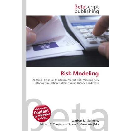 Risk Modeling, Fachbücher von Lambert M. Surhone, Miriam T. Timpledon, Susan F. Marseken