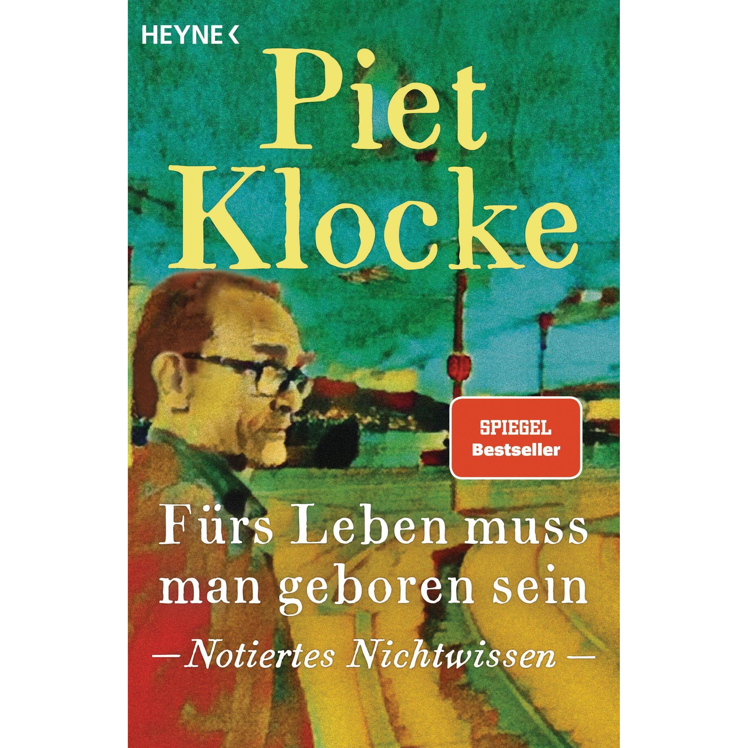 Fürs Leben muss man geboren sein, Belletristik von Piet Klocke