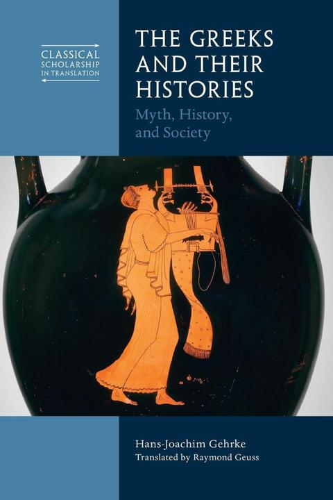 Actual product image The Greeks and Their Histories (English, Gehrke Hans-Joachim, Geuss Raymond, Grethlein Jonas, 2025)
