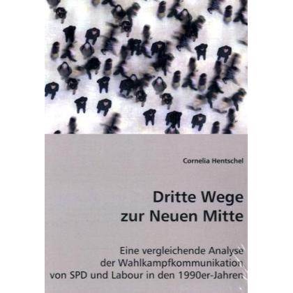 Dritte Wegezur Neuen Mitte, Fachbücher von Cornelia Hentschel