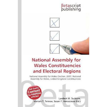 National Assembly for Wales Constituencies and Electoral Regions, Fachbücher von Lambert M. Surhone, Miriam T. Timpledon...