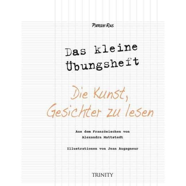Thumbnail - Das kleine Übungsheft - Die Kunst, Gesichter zu lesen, Ratgeber von Patrice Ras