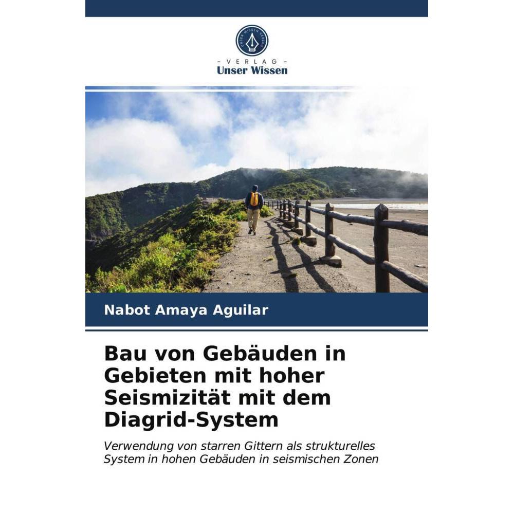Bau von Gebäuden in Gebieten mit hoher Seismizität mit dem Diagrid-System, Fachbücher von Nabot Amaya Aguilar