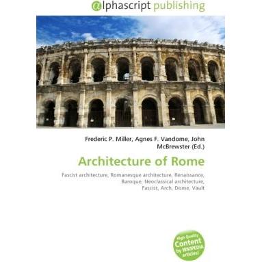 Architecture of Rome, Fachbücher von Agnes F. Vandome, Frederic P. Miller, John McBrewster