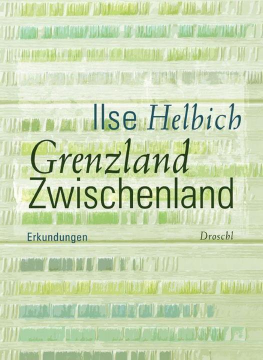 Produktbild Grenzland Zwischenland (Deutsch, Ilse Helbich, 2012)