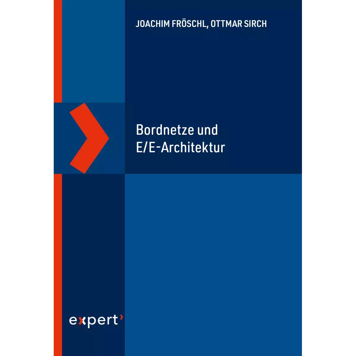Bordnetze und E/E-Architektur, Fachbücher von Ottmar Sirch, Joachim Fröschl