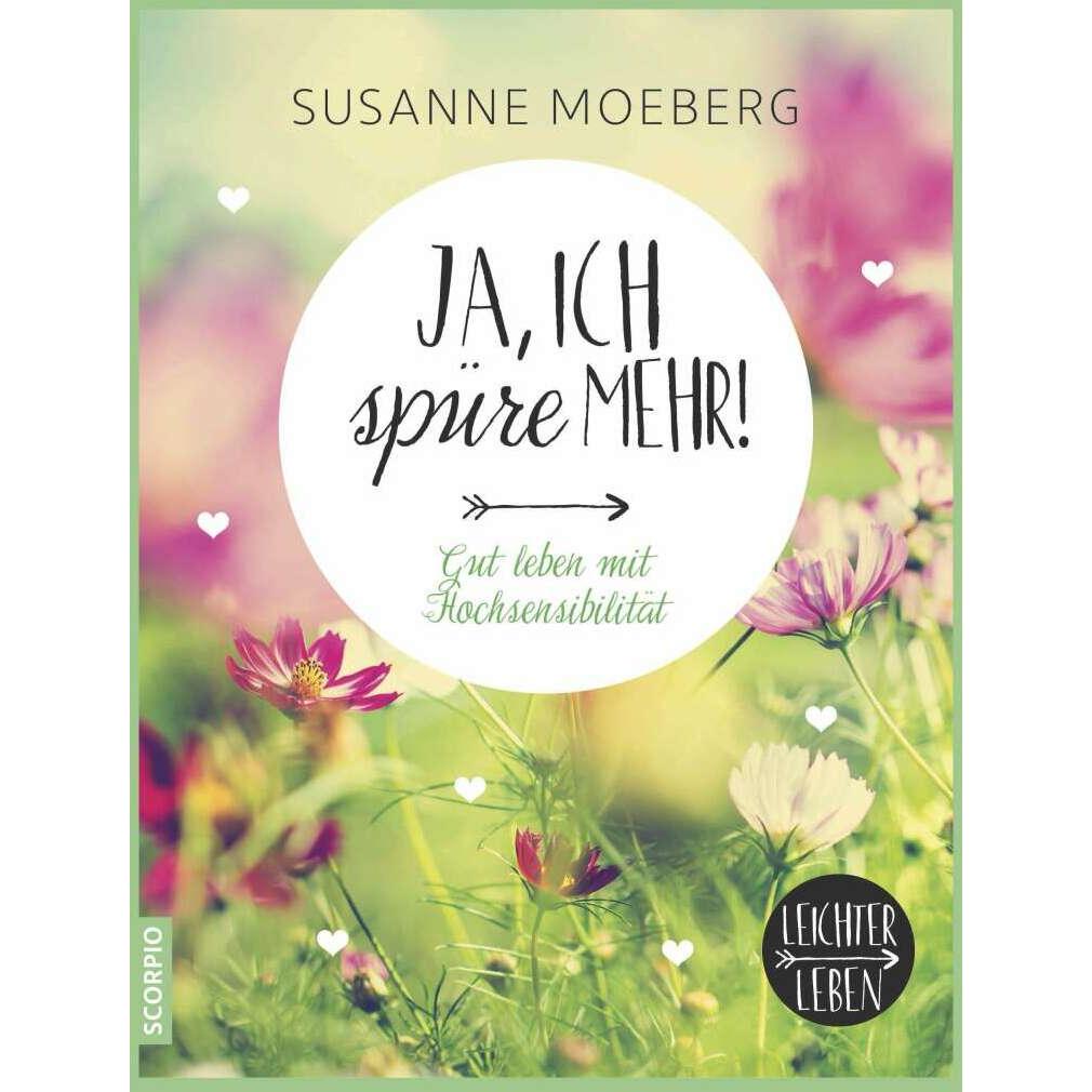 Ja, ich spüre mehr, Ratgeber von Susanne Moeberg