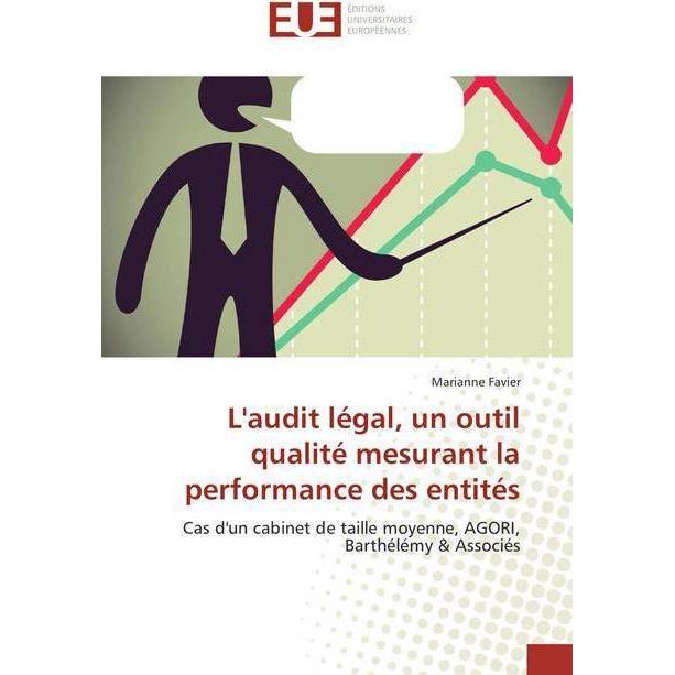 L'audit légal, un outil qualité mesurant la performance des entités, Fachbücher