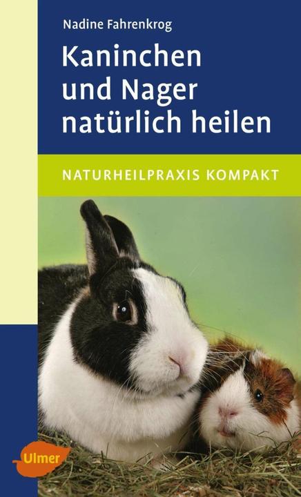 Produktbild Kaninchen und Nager natürlich heilen (Deutsch, Nadine Fahrenkrog, 2017)