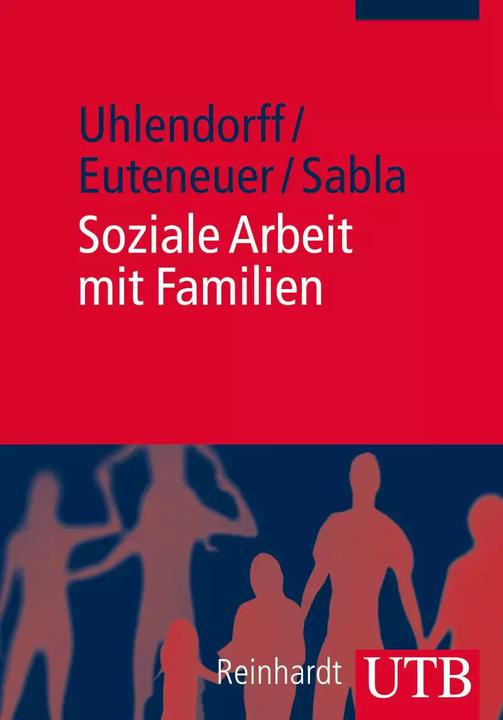 Produktbild Soziale Arbeit mit Familien (Deutsch, Kim-Patrick Sabla, Matthias Euteneuer, Uwe Uhlendorff, 2013)
