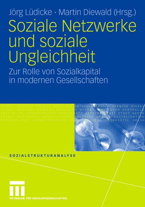 Produktbild Soziale Netzwerke und soziale Ungleichheit (Jörg Lüdicke, Martin Diewald, 2007)