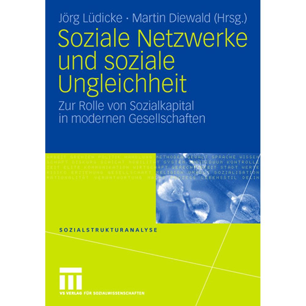 Soziale Netzwerke und soziale Ungleichheit, Fachbücher von Martin Diewald, Jörg Lüdicke