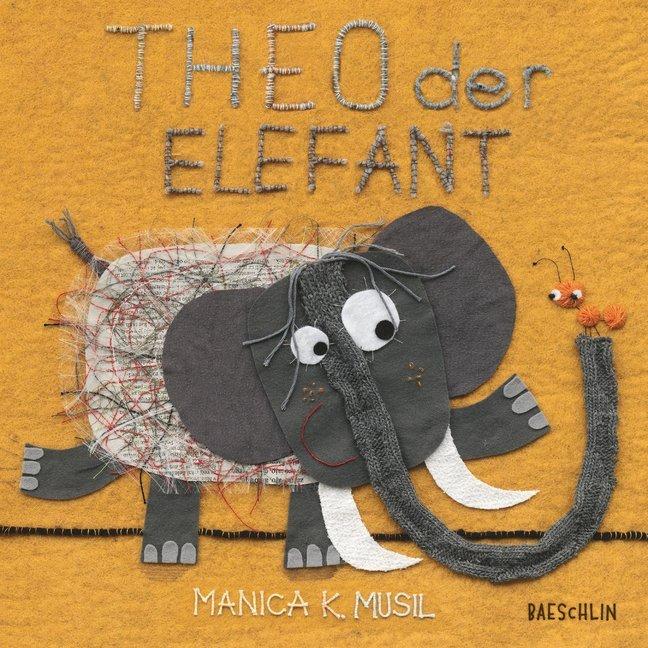 Produktbild Theo der Elefant (Deutsch, Manica K. Musil, 2018)