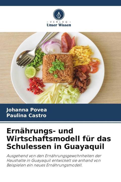 Produktbild Ernährungs- und Wirtschaftsmodell für das Schulessen in Guayaquil (Johanna Povea, Paulina Castro, 2022)