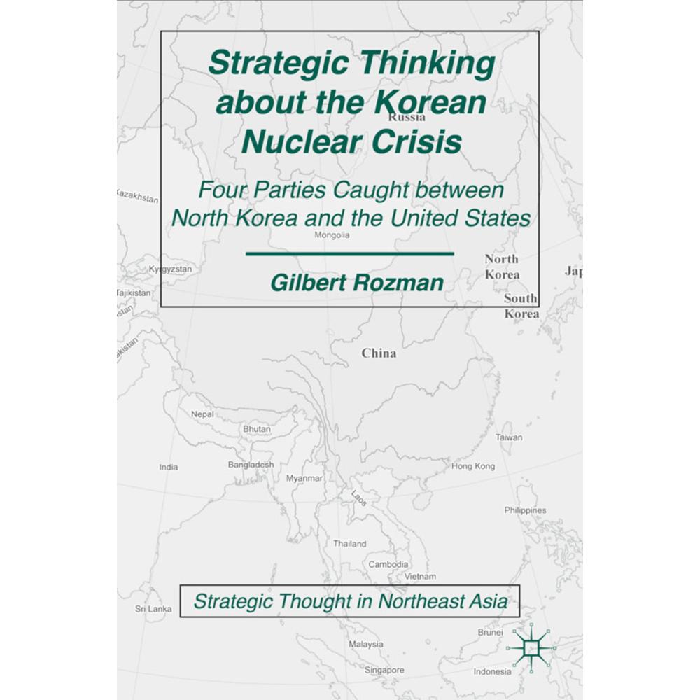 Strategic Thinking about the Korean Nuclear Crisis, Fachbücher von Gilbert Rozman