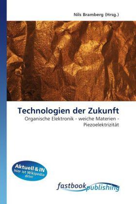 Produktbild FastBook Publishing Technologien der Zukunft (Deutsch, Nils Bramberg, 2011)
