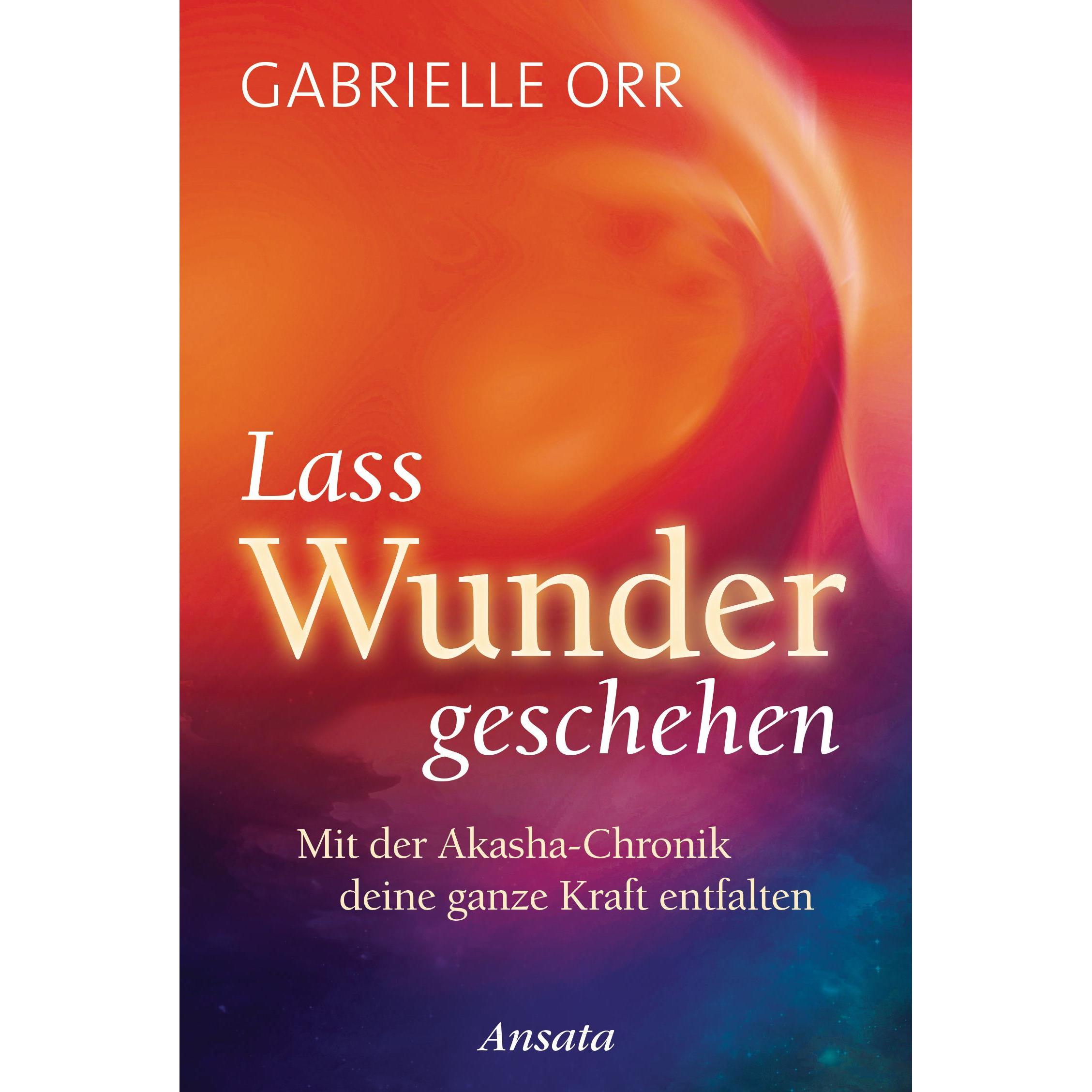 Lass Wunder geschehen, Ratgeber von Gabrielle Orr