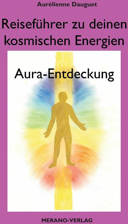 Produktbild Reiseführer zu deinen kosmischen Energien (Deutsch, Aurélienne Dauguet, 2013)