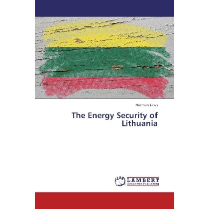 The Energy Security of Lithuania, Fachbücher von Norman Laws
