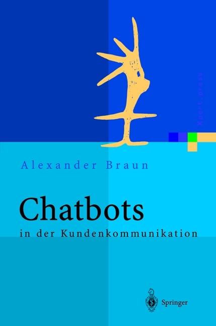 Produktbild Chatbots in der Kundenkommunikation (Deutsch, Alexander Braun, Peter Glotz, 2012)