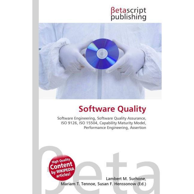 Software Quality, Fachbücher von Lambert M. Surhone, Miriam T. Timpledon, Susan F. Marseken