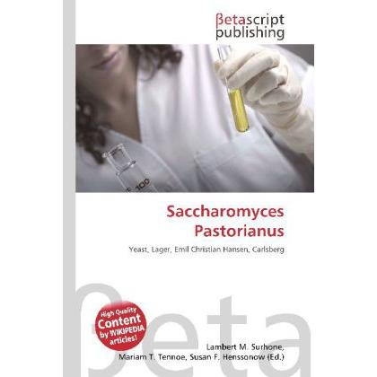 Saccharomyces Pastorianus, Fachbücher von Lambert M. Surhone, Miriam T. Timpledon, Susan F. Marseken