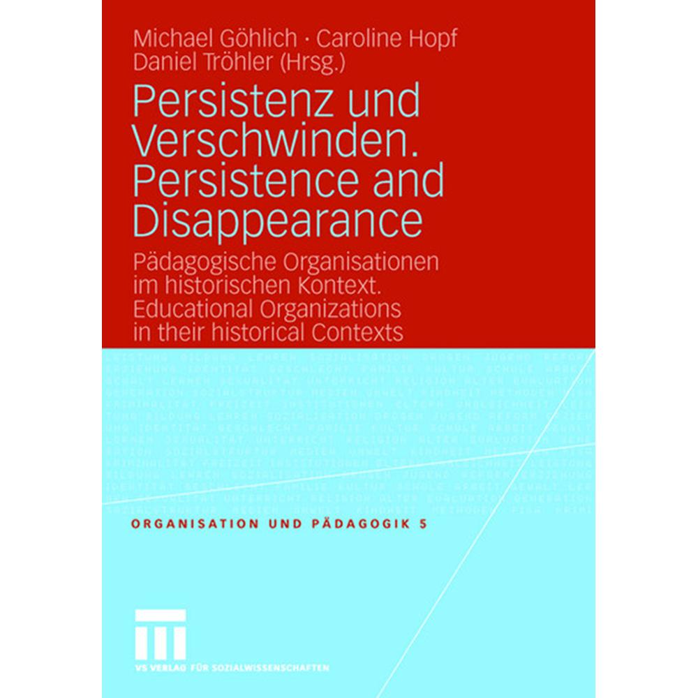 Thumbnail - Persistenz und Verschwinden. Persistence and Disappearance, Fachbücher von Daniel Tröhler, Michael Göhlich, Caroline Hop...