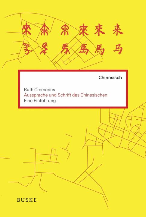 Produktbild Einführung in die Aussprache und Schrift des Chinesischen (Deutsch, Ruth Cremerius, 2012)