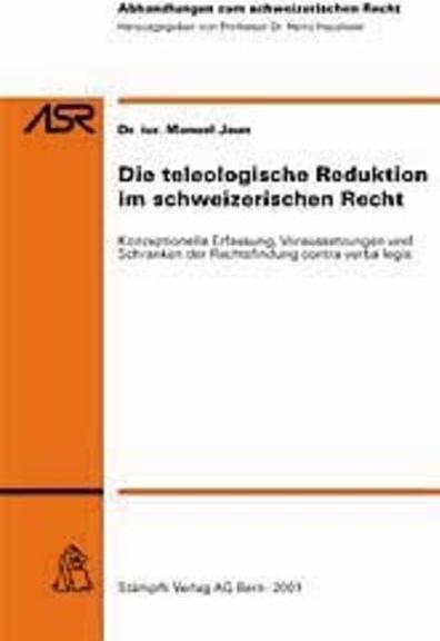 Actual product image Die teleologische Reduktion im schweizerischen Recht (German, Manuel Jaun, 2001)