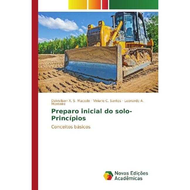 Preparo inicial do solo- Princípios, Fachbücher von Leonardo A. Monteiro, Viviane C. Santos, Deivielison X. S. Macedo