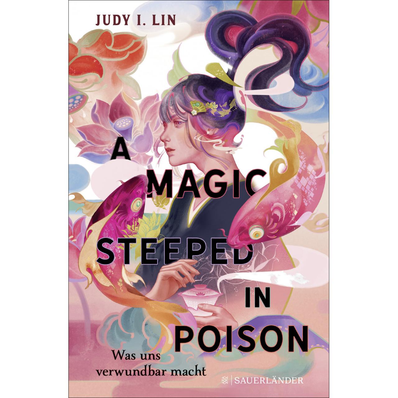 A Magic Steeped in Poison - Was uns verwundbar macht, Kinderbücher von Judy I. Lin
