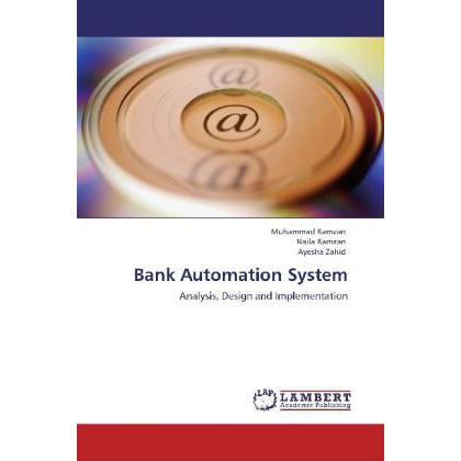 Bank Automation System, Fachbücher von Muhammad Ramzan, Naila Ramzan, Ayesha Zahid