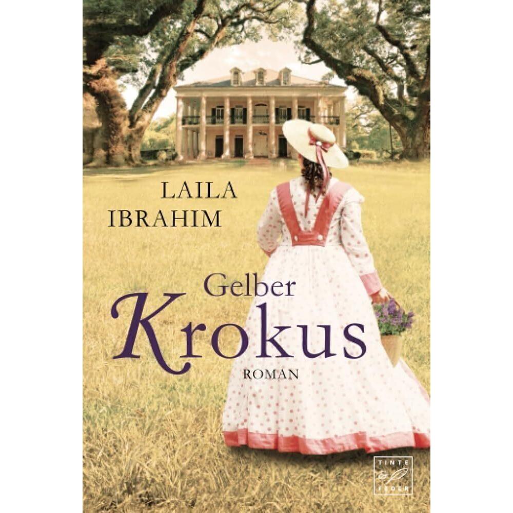 Gelber Krokus, Belletristik von Laila Ibrahim