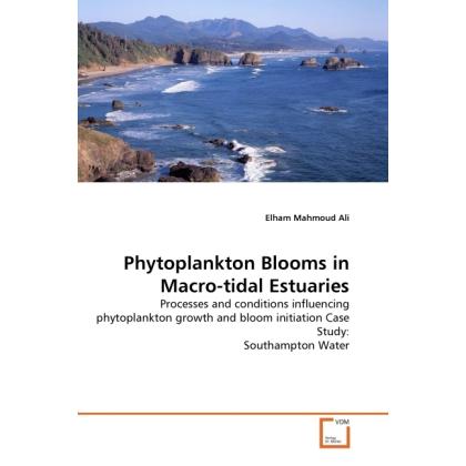 Phytoplankton Blooms in Macro-tidal Estuaries, Fachbücher von Elham Mahmoud Ali